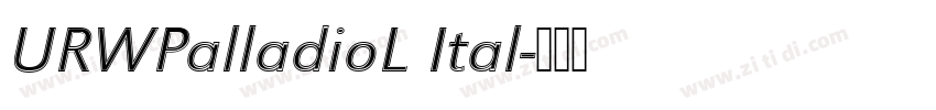 URWPalladioL Ital字体转换